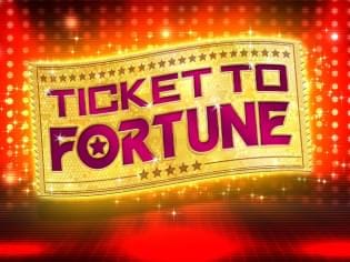 Ticket to Fortune thumbnail